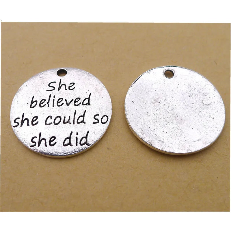 100Pcs She Believed She Could Charms 21MM Plate Charms