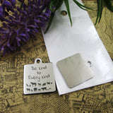 10pcs Be Kind To Every Kind Stainless Steel Charms Pendant DIY Jewelry Findings