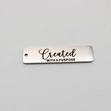 10pcs Created Charm Stainless Steel Charms Created With a Purpose Pendant