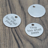 This Too Shall Pass Charm Disc Pendant 20mm