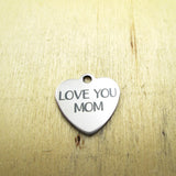 10pcs Love You Mom Stainless Steel Charms - Laser Engraved - Custom DIY Pendants