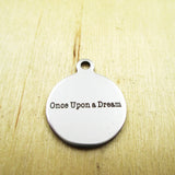 10pcs/lot-once upon a stainless charms - Laser Engraved