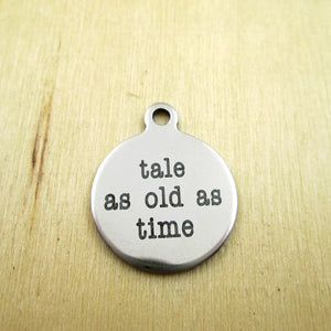 10pcs Lot - Tale As Old As Time Stainless Steel Charms - Laser Engraved