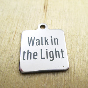 10pcs Walk in the Light Charms - Customized Stainless Steel Pendants