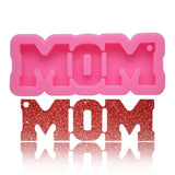 4 Pcs Resin Keychain Molds MOM Shape DIY Gift Jewelry Crafts X4YA