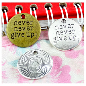 40pcs Antique Silver/Bronze Never Give Up Plate Charms Pendant 20MM