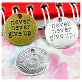 40pcs Antique Silver/Bronze Never Give Up Plate Charms Pendant 20MM