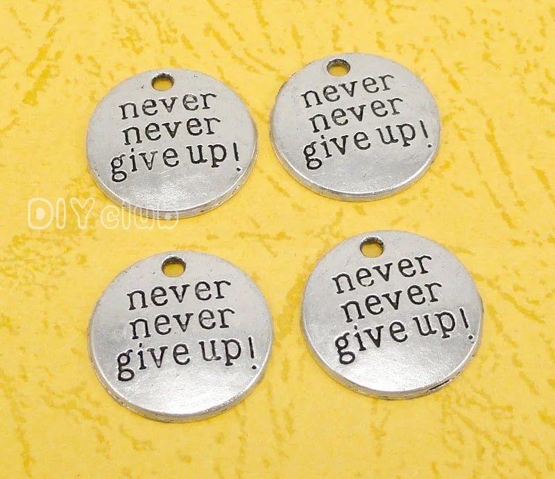 40pcs Tibetan Silver Never Give Up Charms Pendant 20mm