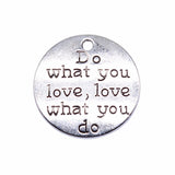 60pcs Antique Silver Do What You Love, Love What You Do Charms