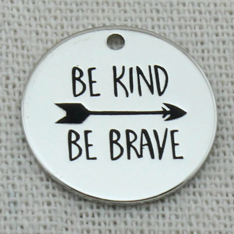 BE KIND BE BRAVE Pendant Necklace,Laser Engraved Charm,22mm,5Pcs/Lot