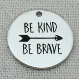 BE KIND BE BRAVE Pendant Necklace,Laser Engraved Charm,22mm,5Pcs/Lot