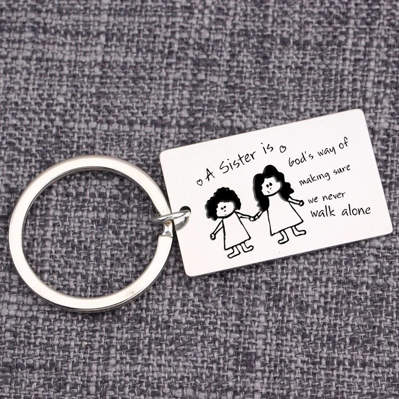 Keychain A Sister is God's way of making sure never walk alone