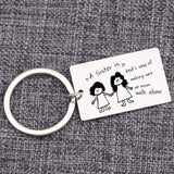 Keychain A Sister is God's way of making sure never walk alone