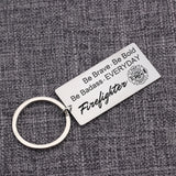 Firefighter Charm Keychain Be Brave Be Bold Be Badass EVERYDAY
