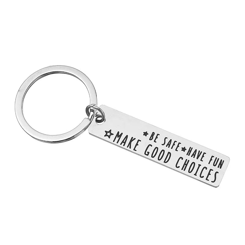 DIY Driver Keychain Be Safe Have Fun Make Good Choices Keychain