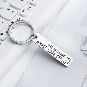 DIY Driver Keychain Be Safe Have Fun Make Good Choices Keychain