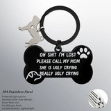 DagTags Bone Keychain - Oh I'm Lost Call My Mom