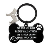 DagTags Bone Keychain - Oh I'm Lost Call My Mom