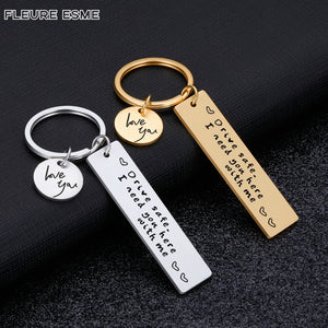 Drive Safe Keychain Lettering Love You Men Women Boyfriend Husband Key Chain