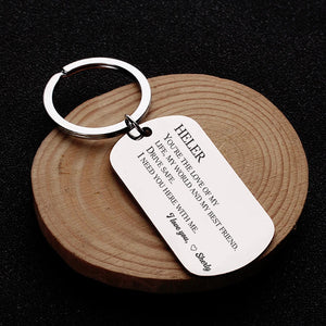 Drive Safe Keychain, You're my Love, Husband Boyfriend