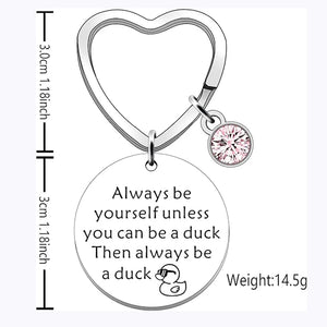 Duck Keyring for Women Always Be Yourself Keychain