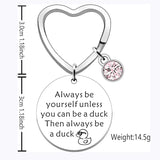 Duck Keyring for Women Always Be Yourself Keychain