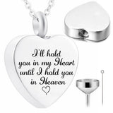 Heart Pendant Cremation Jewelry I Will Hold You Charm Memorial Necklace
