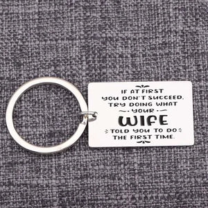 Funny Husband Keychain - Listen to Your Wife Advice