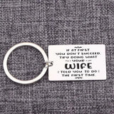 Funny Husband Keychain - Listen to Your Wife Advice