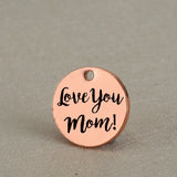 Mom Charm Stainless Steel Love You Mom! Pendant 15MM 20PCS