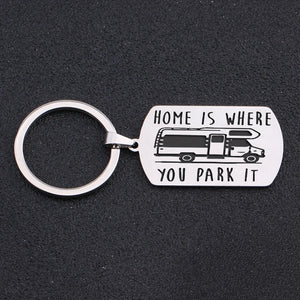 HOME IS WHERE YOU PARK IT Keychain