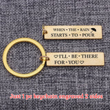 Friendship BFF Keychain - WHEN THE RAIN STARTS TO POUR, Engraved Keyring