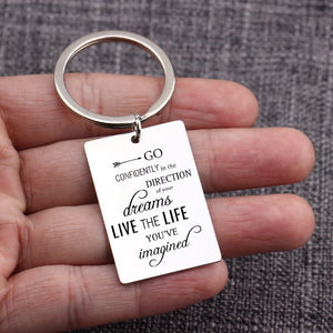 Inspirational Graduation Keychain: GO CONFIDENTLY, LIVE THE LIFE YOU'VE imagined