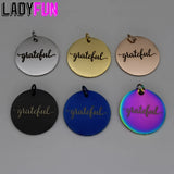 Grateful Charm Laser Engraved Stainless Steel Pendant