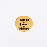 House Love Home Charm Stainless Steel Laser Engrave Charms