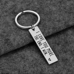 I Love You More The End I Win Keychain Gift Engraved Present for Her or Him