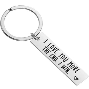 I Love You More The End I Win Keychain Gift Engraved Present for Her or Him