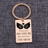Love Could Have Saved You Keychain
