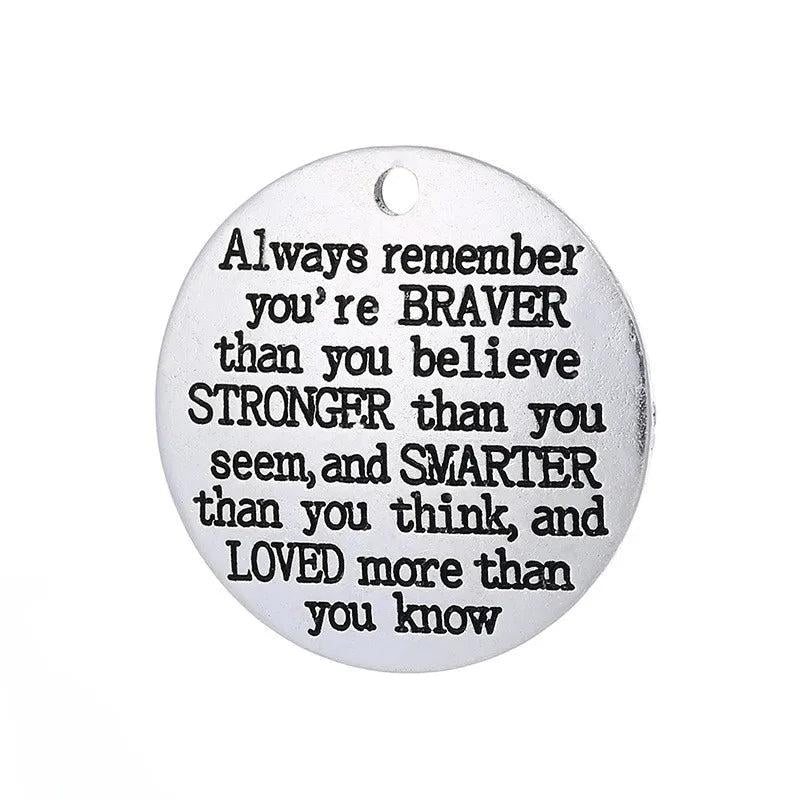 10pc 27mm Antique Silver Plated Always Remember You Are Braver Message Charm