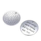 10pcs Round Disc Charms 25mm Antique Silver Letter Print Your Wings Were Ready
