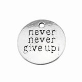 10pcs Antique Silver/Bronze 20mm Never Give Up Charms Pendant