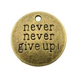 10pcs Antique Silver/Bronze 20mm Never Give Up Charms Pendant