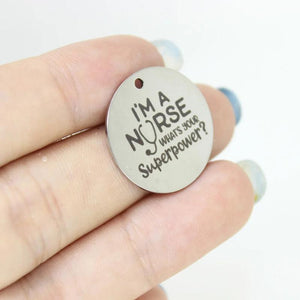 8Pcs 22mm Nurse Charm Stainless Steel I'm A Nurse Superpower Charm Disc Pendant