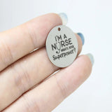 8Pcs 22mm Nurse Charm Stainless Steel I'm A Nurse Superpower Charm Disc Pendant
