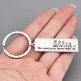 FLYANGEL Engraved Drive Safe We Need You Here With Us Keychain