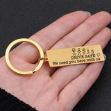FLYANGEL Engraved Drive Safe We Need You Here With Us Keychain