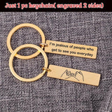 Long Distance Relationship Keychain: Jealous of People Who See You Everyday