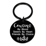 Cousin Keychain Cousins By Blood Sisters by Heart By Choice Birthday Gift