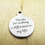 10pcs Stainless Steel Charms - Making a Difference in My Life - DIY Pendants