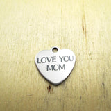 10pcs Love You Mom Stainless Steel Charms - Laser Engraved - Custom DIY Pendants